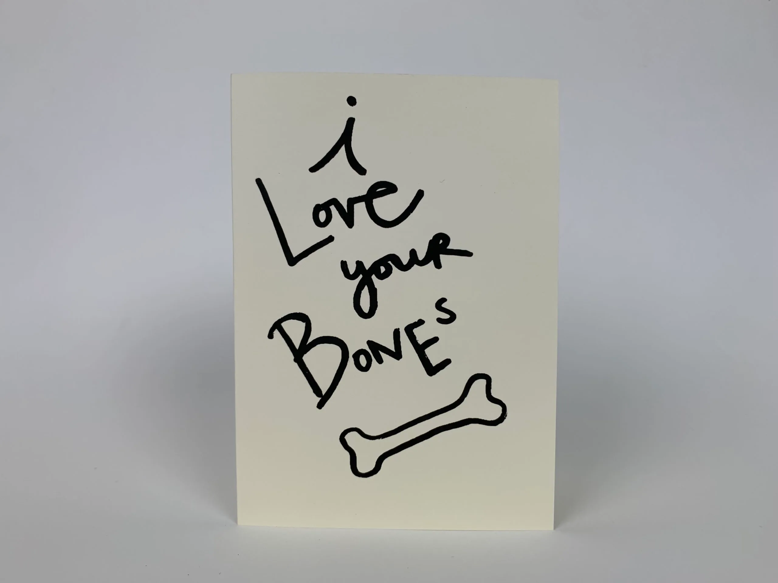 I Love Your Bones Card